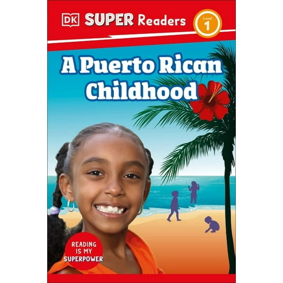 DK Super Readers: DK Super Readers Level 1 A Puerto Rican Childhood (Hardcover)