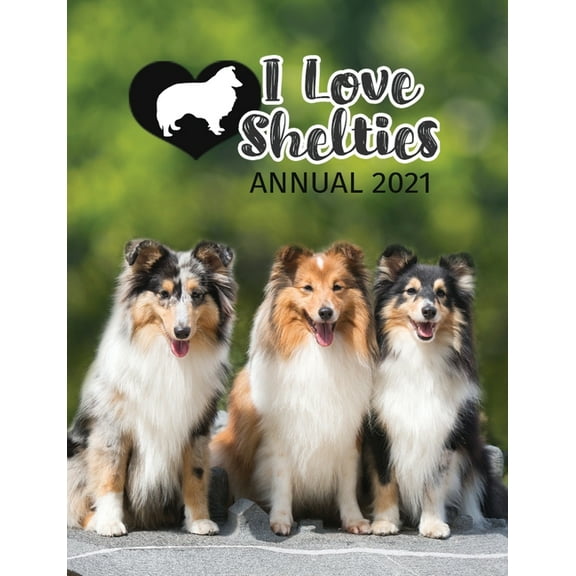 I Love Shelties Annual 2021, (Paperback)