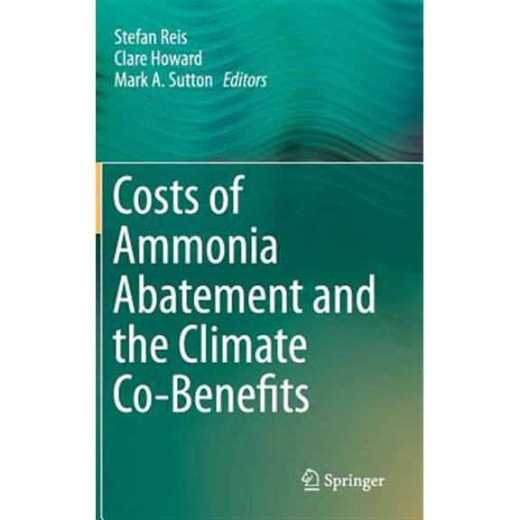 Pre-Owned Costs of Ammonia Abatement and the Climate Co-Benefits, (Hardcover)