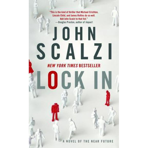 Pre-Owned Lock in: A Novel of the Near Future (Mass Market Paperback) 076538132X 9780765381323