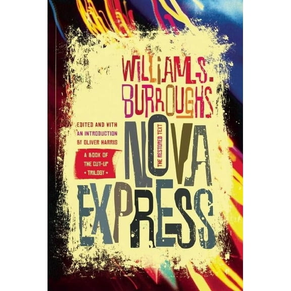 Nova Express: The Restored Text, (Paperback)