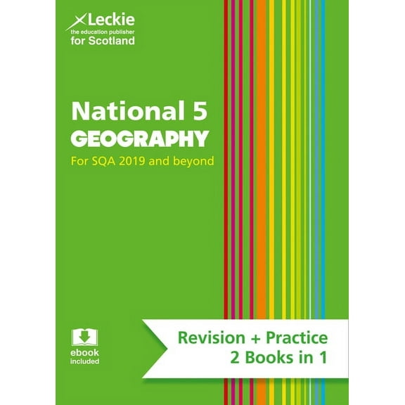 Leckie National 5 Geography for Sqa 2019 and Beyond - Revision   Practice - 2 Books in 1: Revise for N5 Sqa Exams, (Paperback)