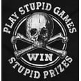 thumbnail image 2 of Play Stupid Games Sweatshirt for Men or Women Brisco Brands S, 2 of 6