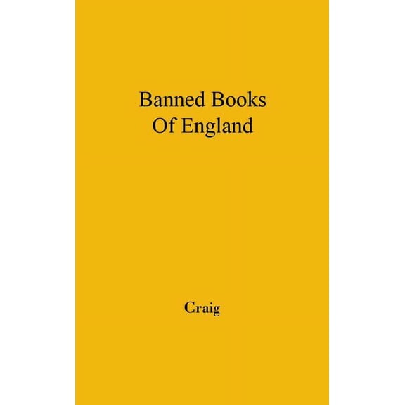 The Banned Books of England and Other Countries: A Study of the Conception of Literary Obscenity, (Hardcover)