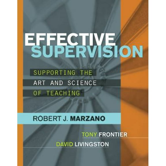 Pre-Owned Effective Supervision: Supporting the Art and Science of Teaching (Paperback) 141661155X 9781416611554