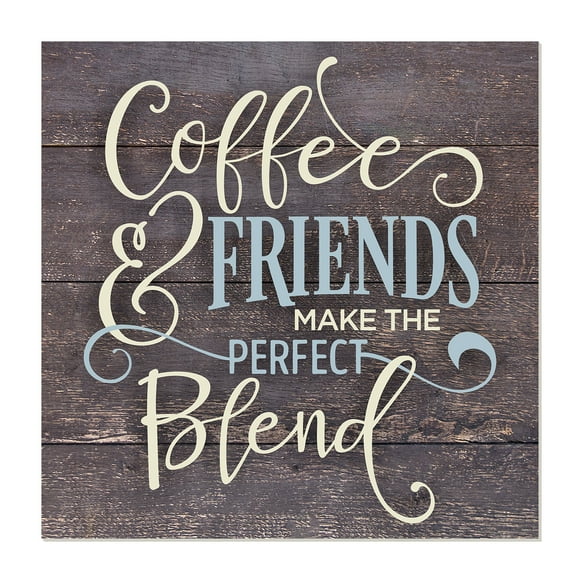 MRC Wood Products Coffee and Friends Make The Perfect Blend Rustic Wall Sign 12x12