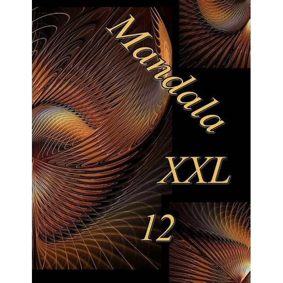 Mandala XXL - Antistress: Mandala XXL 12 : Antistress Libro Da Colorare Per Adulti (Series #12) (Paperback)