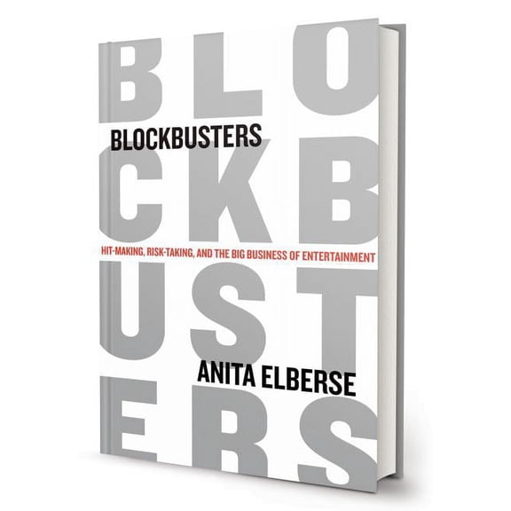 Blockbusters: Hit-Making, Risk-Taking, and the Big Business of Entertainment, (Hardcover)