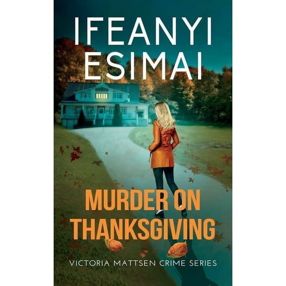 Victoria Mattsen Crime Murder on Thanksgiving, Book 8, (Paperback)