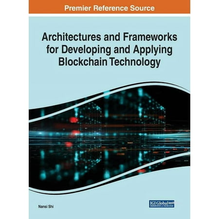 UPC: 9781522592570 | Architectures and Frameworks for Developing and Applying Blockchain Technology (Hardcover)