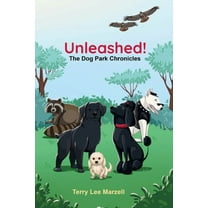 Unleashed!: The Dog Park Chronicles, (Paperback)