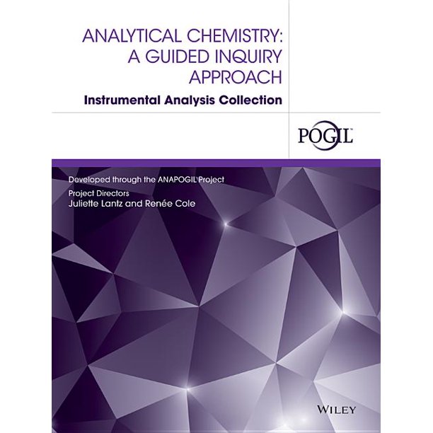 Analytical Chemistry A Guided Inquiry Approach Instrumental Analysis