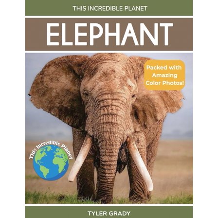 This Incredible Planet Elephant: Fascinating Animal Facts for Kids, (Paperback)