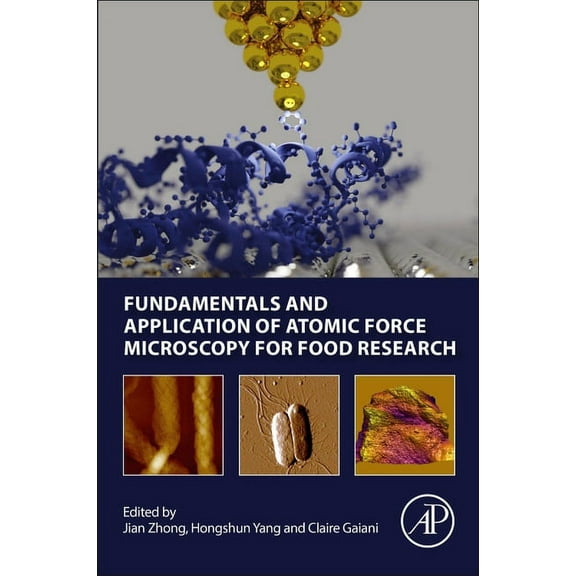 Fundamentals and Application of Atomic Force Microscopy for Food Research, (Paperback)