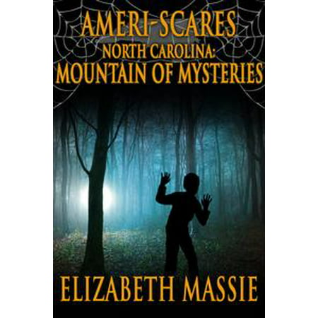 Ameri-Scares: North Carolina: Mountain of Mysteries -