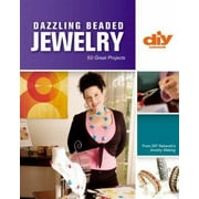 Dazzling Beaded Jewelry: 50 Great Projects (DIY Network) [Paperback - Used]