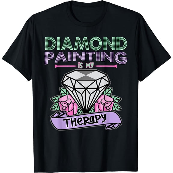 Diamond Painting is my Therapy Shirt Diamond Painting Gift T-Shirt