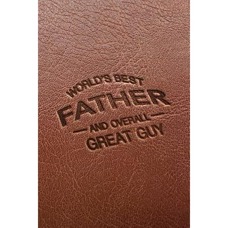 World's Best Father and Overall Great Guy: Brown Faux Leather Blank Lined Notebook for Dad - Novelty Notepad with Lines - Journal for Men - Father's D (Best Sexting Lines For Guys)