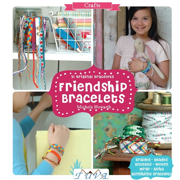 Friendship Bracelets 31 Original Bracelets