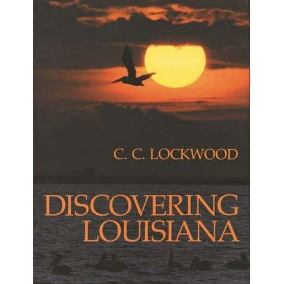 Pre-Owned Discovering Louisiana (Hardcover) 0807113352 9780807113356