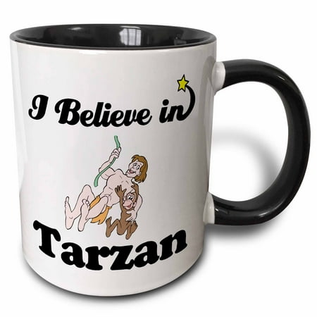

I Believe In Tarzan 11oz Two-Tone Black Mug mug-105599-4