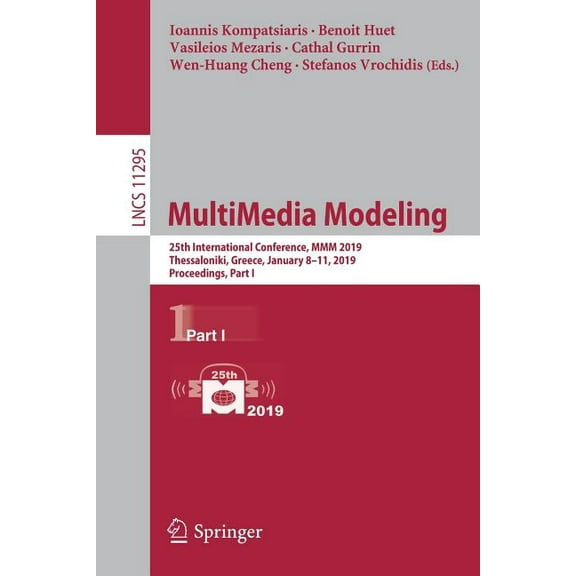 Multimedia Modeling: 25th International Conference, MMM 2019, Thessaloniki, Greece, January 8-11, 2019, Proceedings, Par, (Paperback)