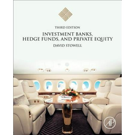 Investment Banks, Hedge Funds, and Private Equity (Best Performing Private Equity Funds)