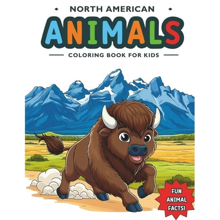 Animal Coloring Books for Kids: Learning North American Animals Coloring Book for Kids: Fun & Educational Nature Facts and Easy to Color Illustrations for Childr (Paperback)