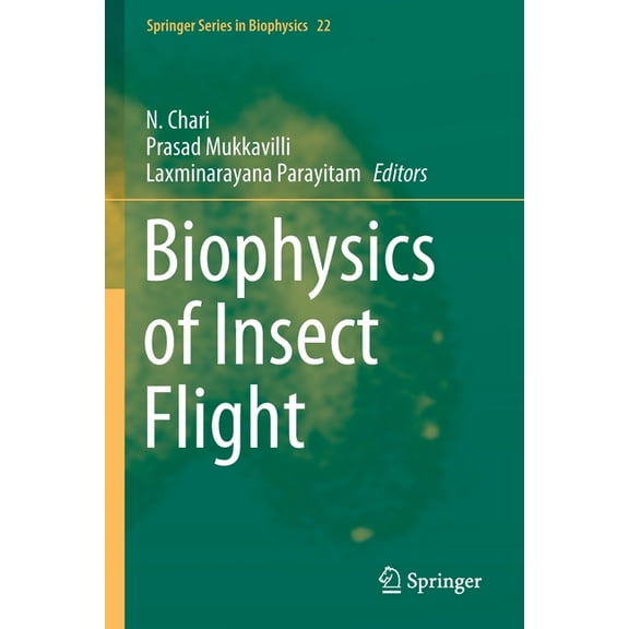 Springer Biophysics Biophysics of Insect Flight, Book 22, (Paperback)