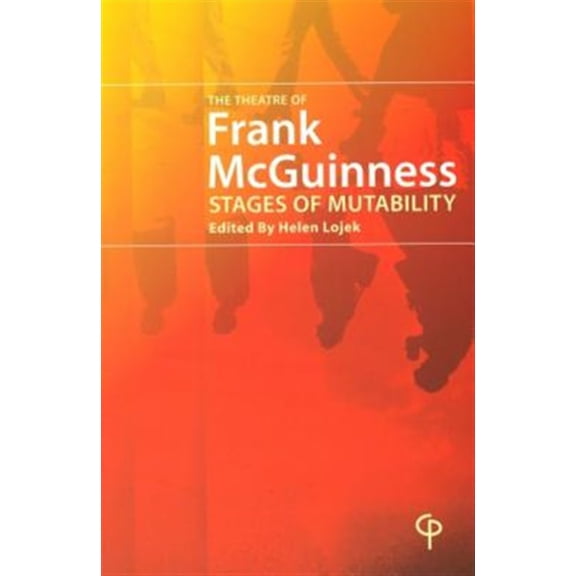 Pre-Owned The Theatre of..: The Theatre of Frank McGuinness : Stages of Mutability (Paperback)