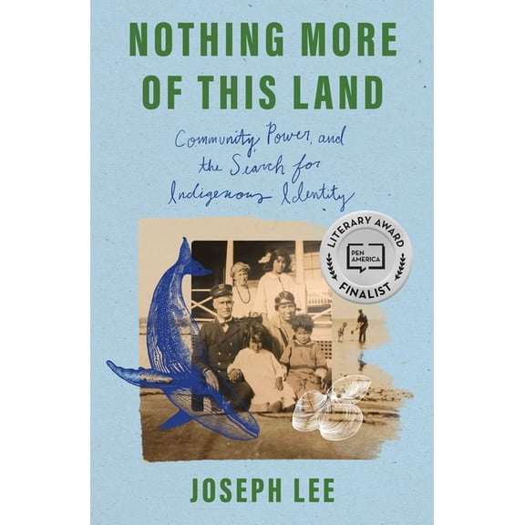 Nothing More of This Land: Community, Power, and the Search for Indigenous Identity, (Paperback)
