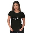 thumbnail image 3 of Meh Careless Sarcastic Satire Funny Womens Fitted Plus Size Graphic Tee Brisco Brands 2X, 3 of 5