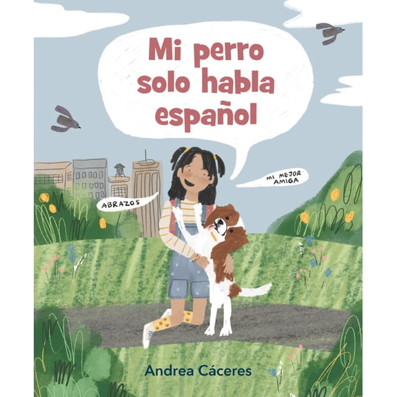 Mi Perro Solo Habla Español, (Hardcover)