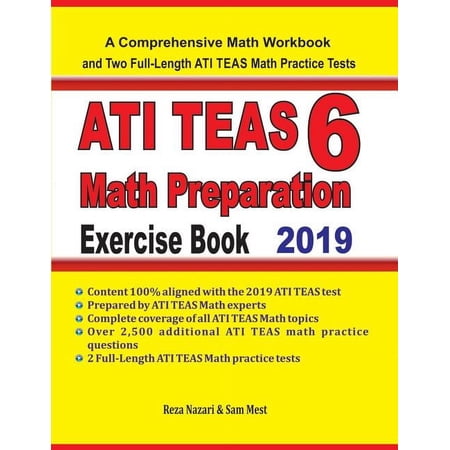 ATI TEAS 6 Math Preparation Exercise Book: A Comprehensive Math Workbook and Two Full-Length ATI TEAS 6 Math Practice Te (Paperback)