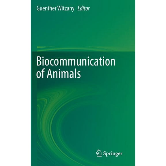 Biocommunication of Animals, (Hardcover)