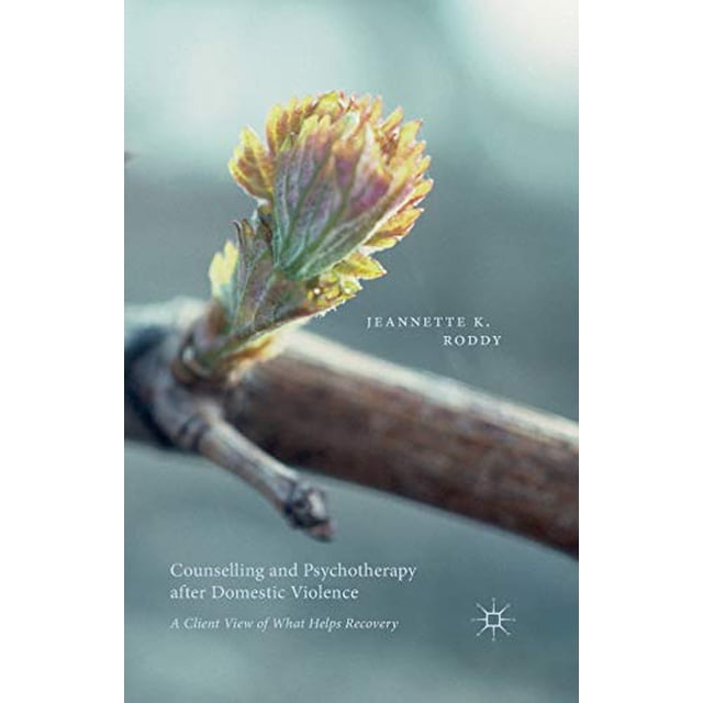 Counselling and Psychotherapy after Domestic Violence: A Client View of What Helps Recovery