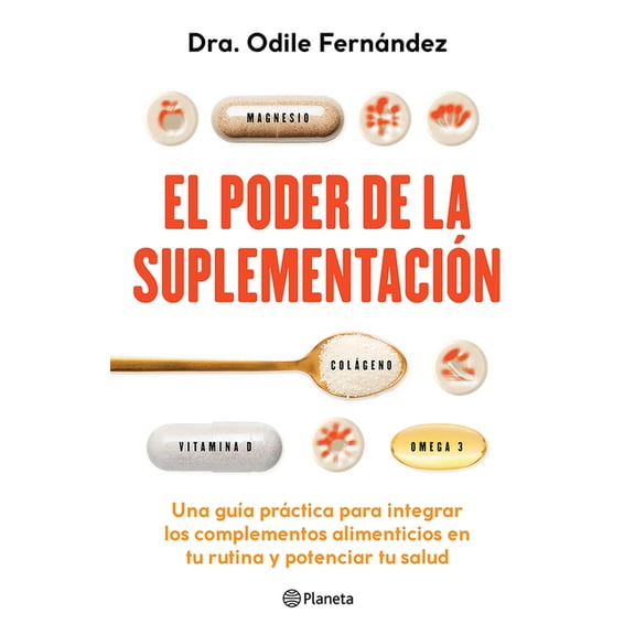 El Poder de la Suplementación: Una GuÃÂa Práctica Para Integrar Los Complementos Alimenticios En Tu Rutina... / The Power, (Paperback)