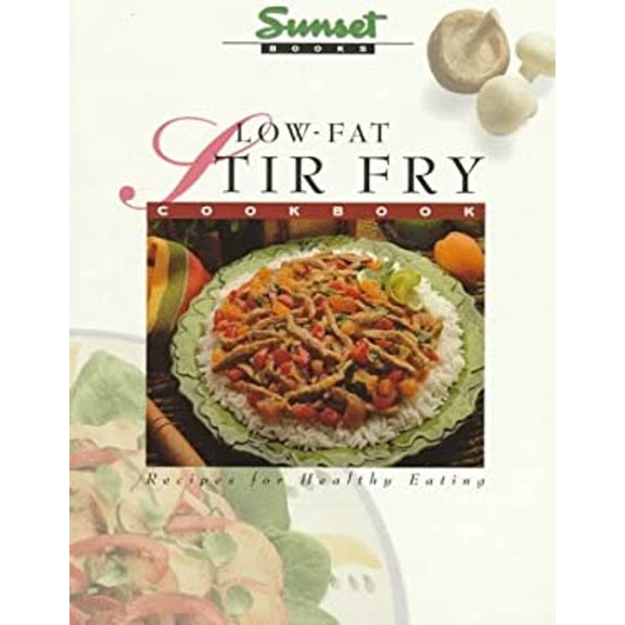 Pre-Owned Low-Fat Stir Fry Cookbook: Recipes for Healthy Eating (Paperback) 0376024763 9780376024763