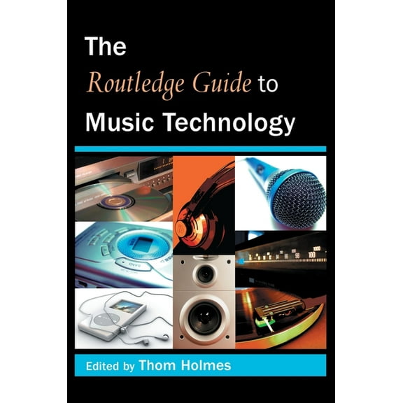 Routledge Guides The Routledge Guide to Music Technology, (Hardcover)