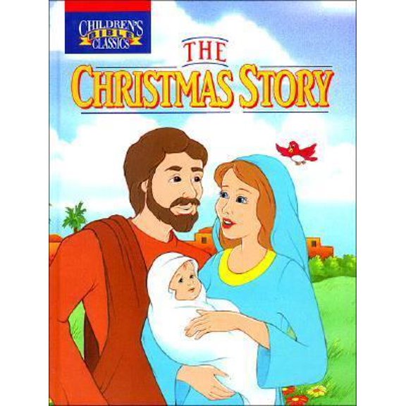Pre-Owned The Christmas Story (Children's Bible Classics) (Hardcover) 0840749120 9780840749123