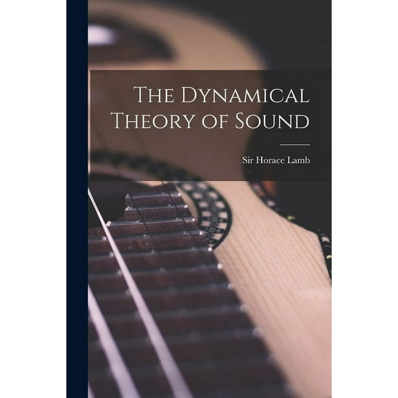 The Dynamical Theory of Sound (Paperback)