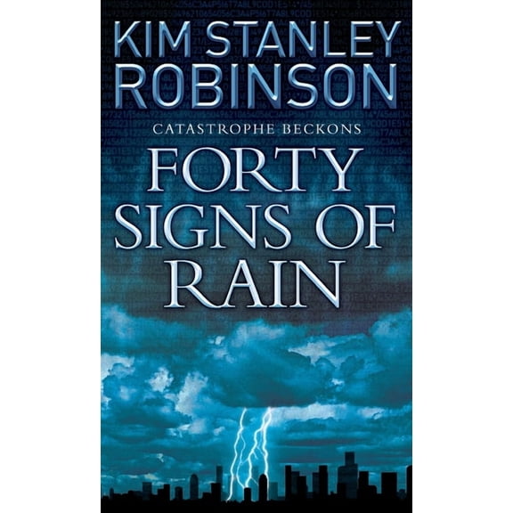 Forty Signs of Rain (Paperback) by Kim Stanley Robinson