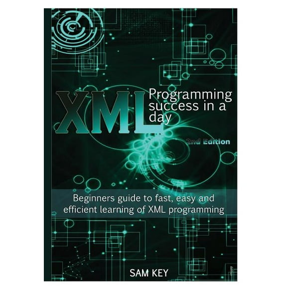 XML Programming Success In A Day (Hardcover)