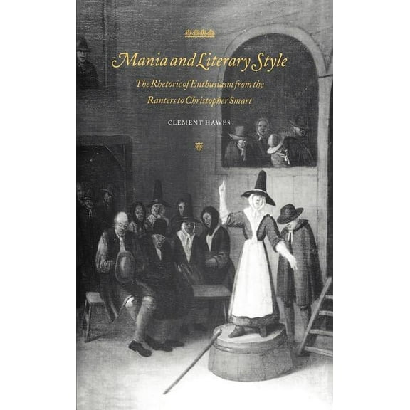 Cambridge Studies in Eighteenth-Century Mania and Literary Style, Book 29, (Hardcover)