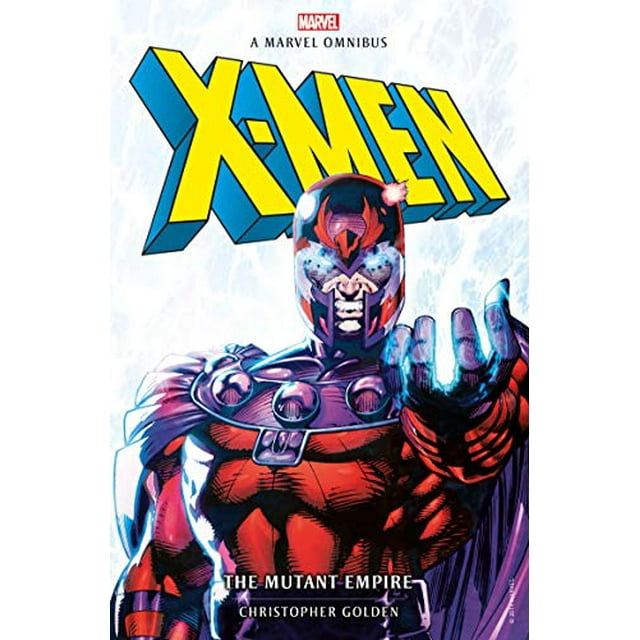 Marvel Classics Novels - X-Men: The Mutant Empire Omnibus