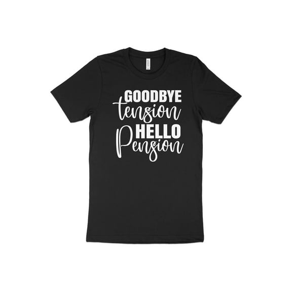 Goodbye Tension Hello Pension T-Shirt, Retirement Gifts for Her, Seniors Shirt, Retirement T-Shirt for Women,