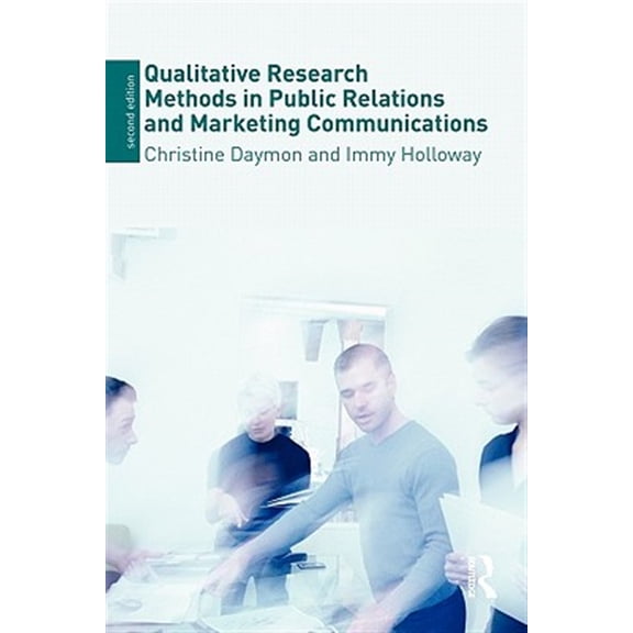 Pre-Owned Qualitative Research Methods in Public Relations and Marketing Communications, 2nd Edition