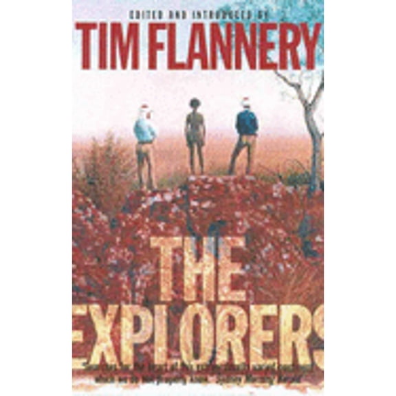 Pre-Owned The Explorers (Paperback) by Tim Flannery