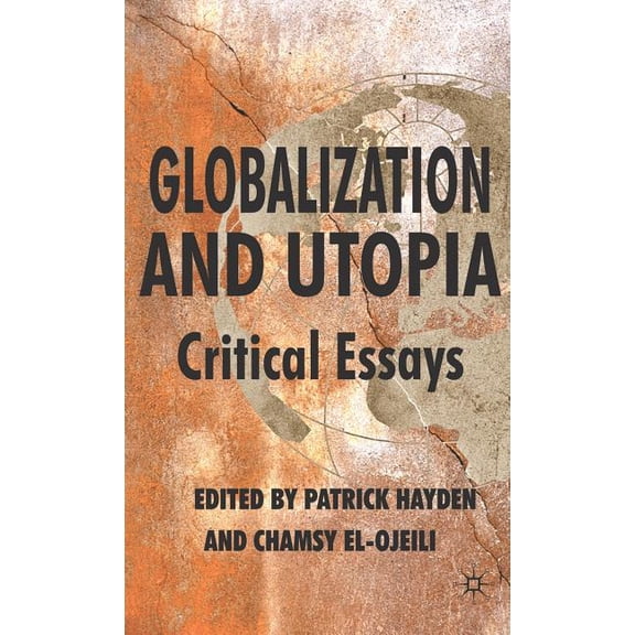 Globalization and Utopia: Critical Essays, (Hardcover)