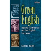 Angle View: Green English: Ireland's Influence on the English Language, Used [Paperback]